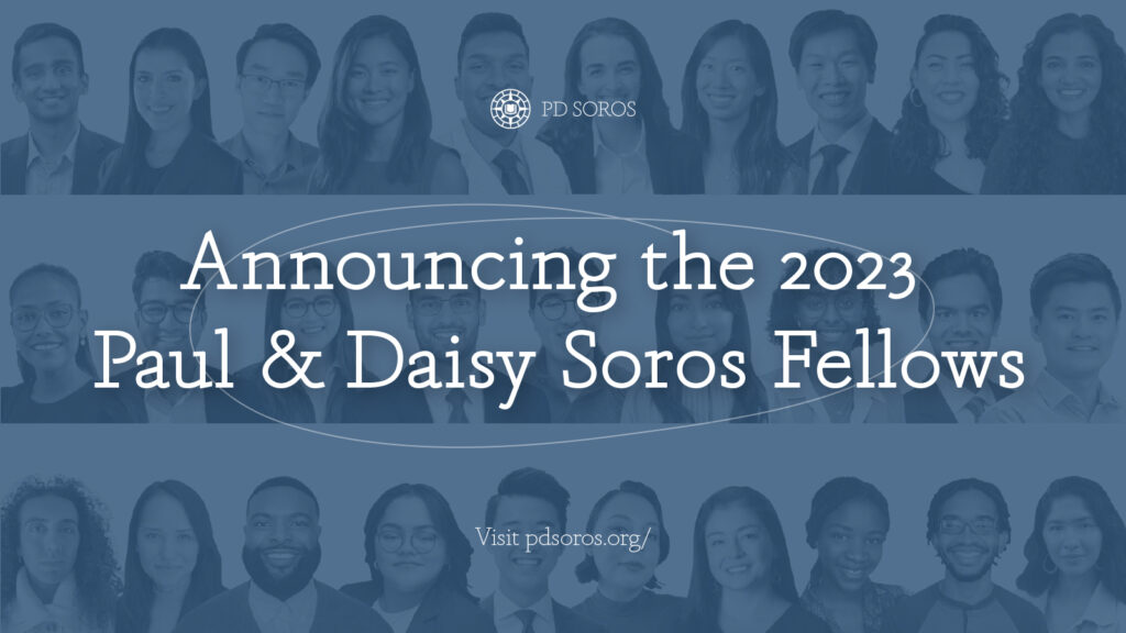 Graphic: "Announcing the 2023 Paul & Daisy Soros Fellows" in white font and a blue background of pictures of all 30 fellows faded slightly
