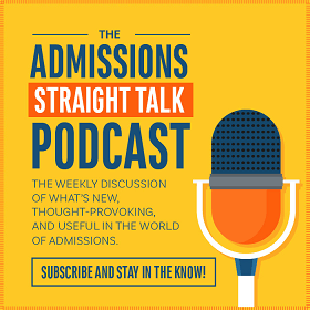 Logo for "The Admissions Straight Talk Podcast" "The weekly discussion of what's new thought-provoking and useful in the world of admissions."